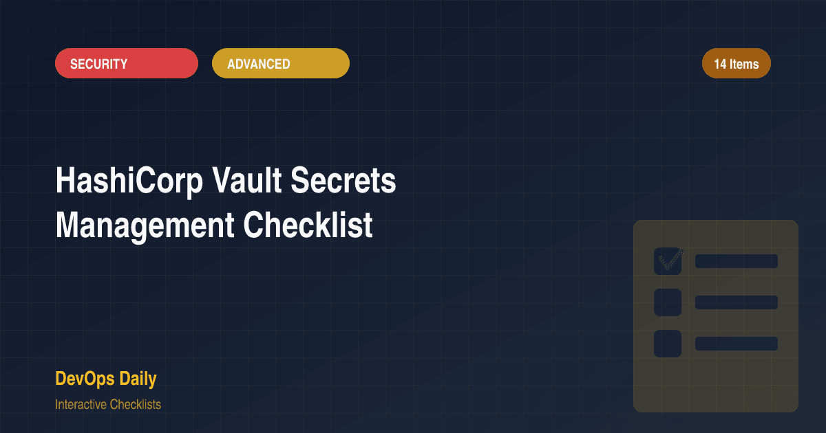 HashiCorp Vault Secrets Management Checklist