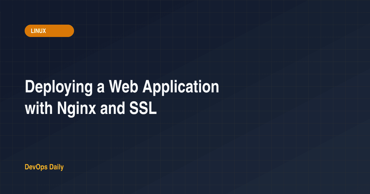 Deploying a Web Application with Nginx and SSL