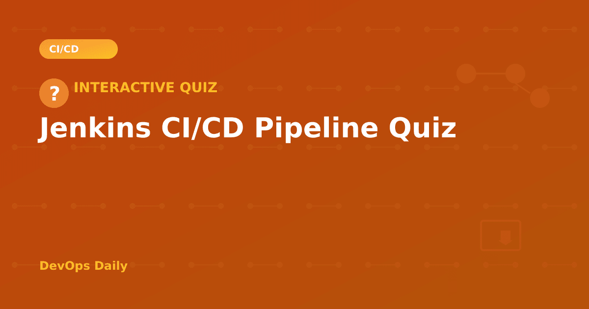 Jenkins CI/CD Pipeline Quiz