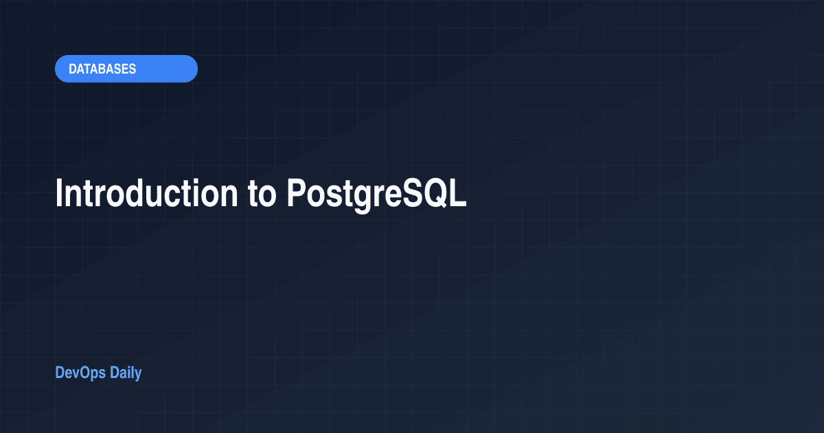 Introduction to PostgreSQL