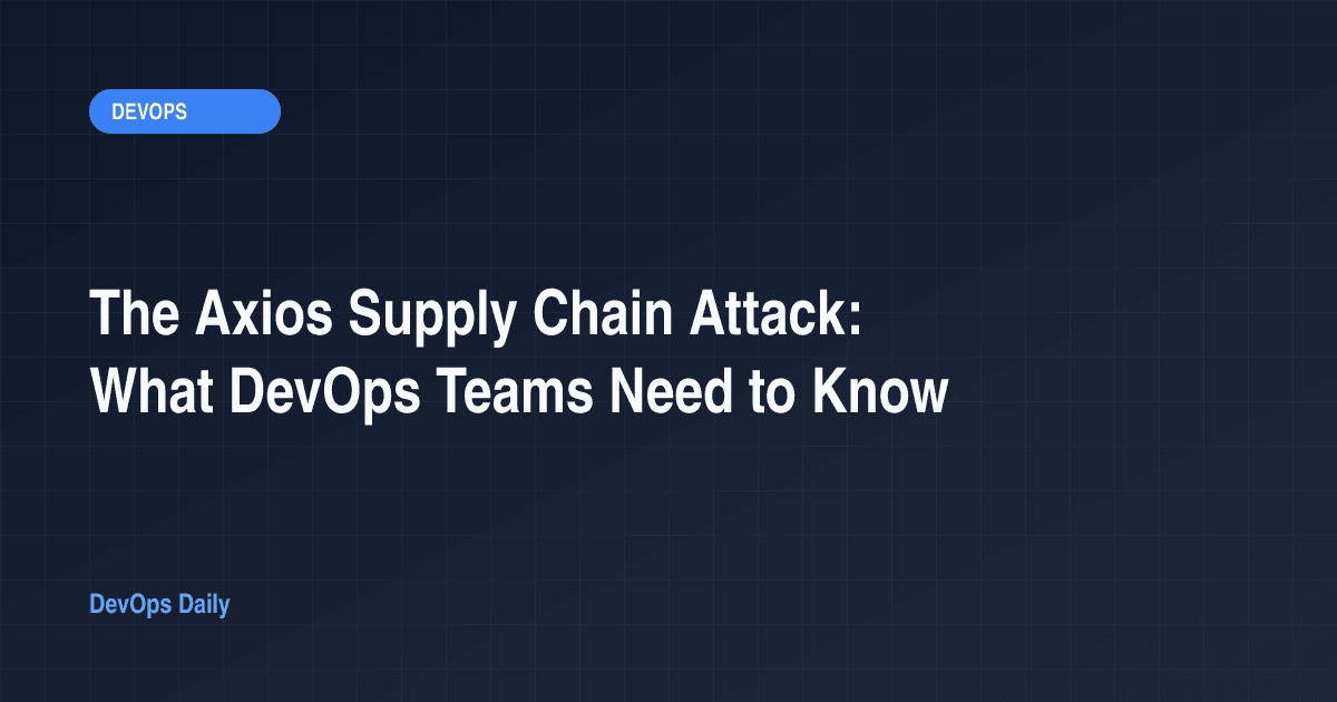 The Axios Supply Chain Attack